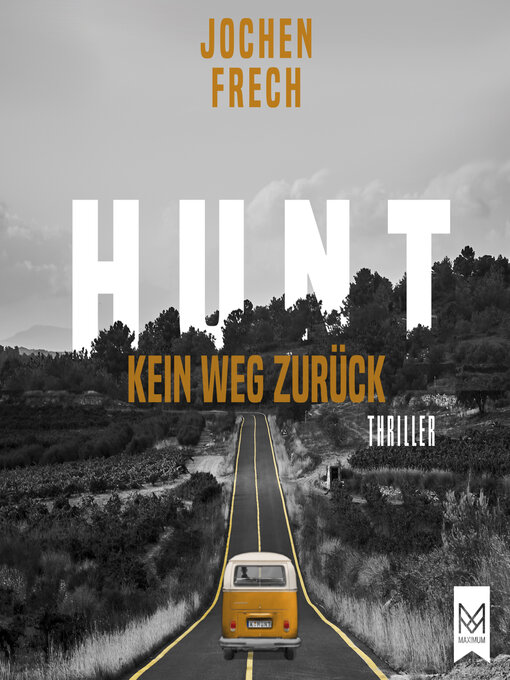 Title details for HUNT--Kein Weg zurück by Jochen Frech - Wait list